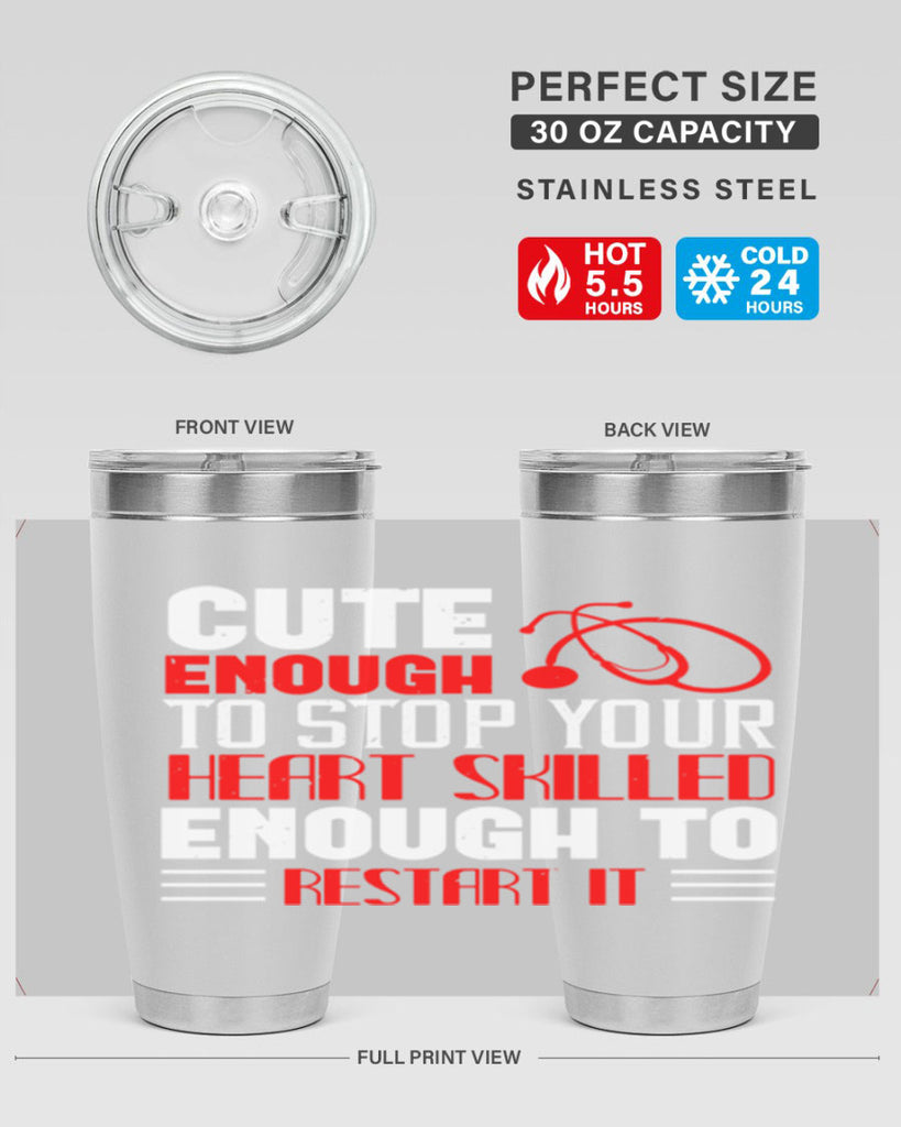 cute enough to stop your Style 236#- nurse- tumbler