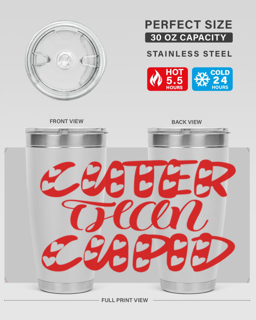 cuter than cupid 79#- valentines day- Tumbler