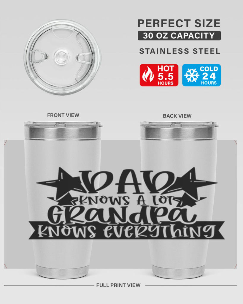 dad knows a lot grandpa knows everything 65#- fathers day- Tumbler