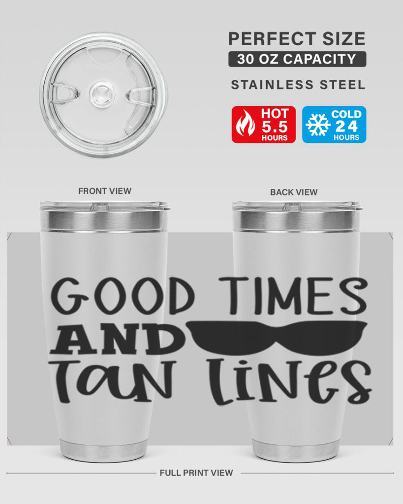 good times and tan lines Style 99#- summer- Tumbler