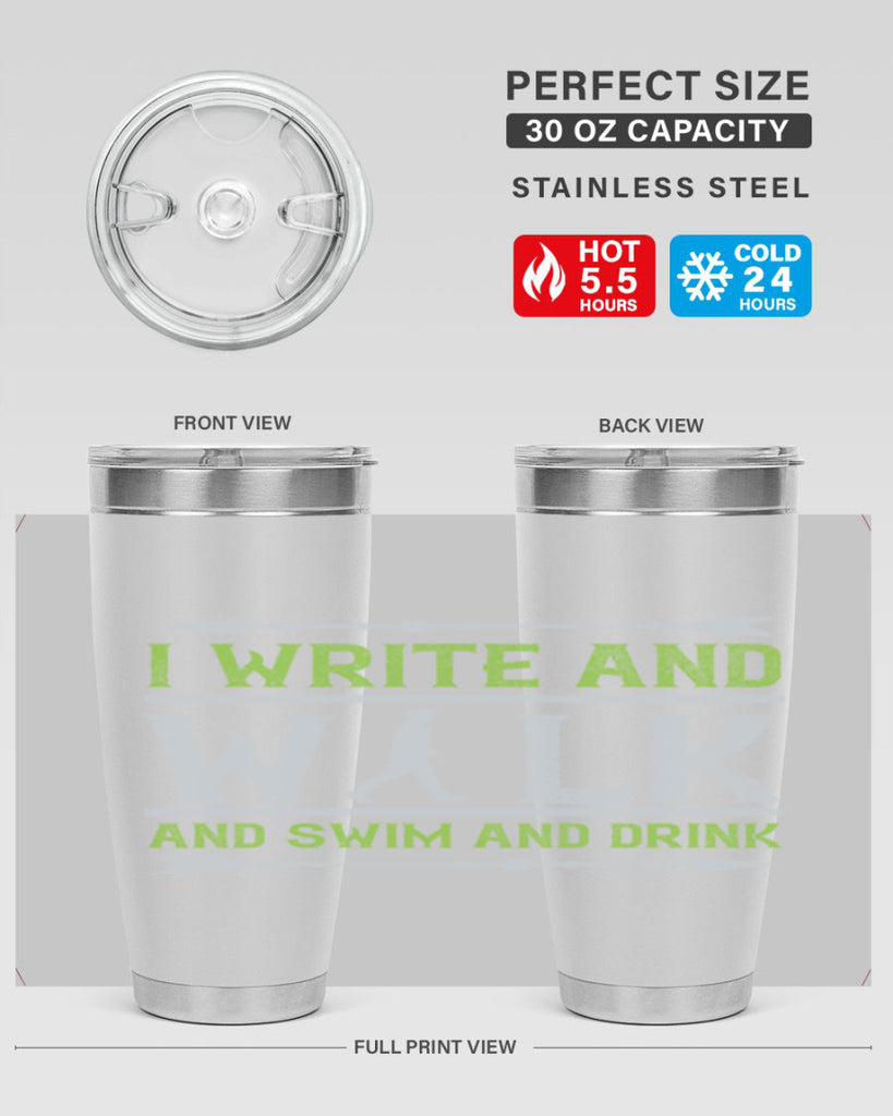 i write and walk and swim and drink 49#- walking- Tumbler