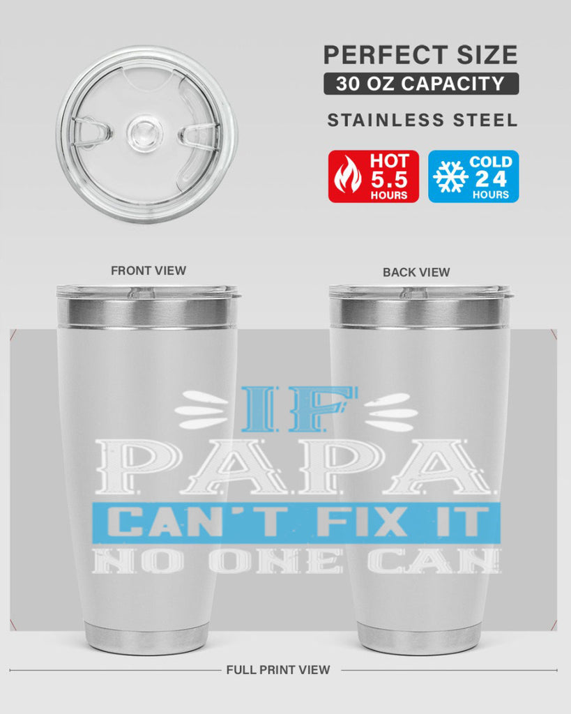if papa cant fix it no one can 32#- grandpa - papa- Tumbler