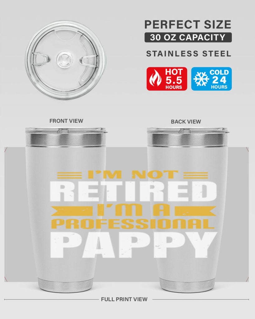 im not retired im a professional pappy 35#- grandpa - papa- Tumbler