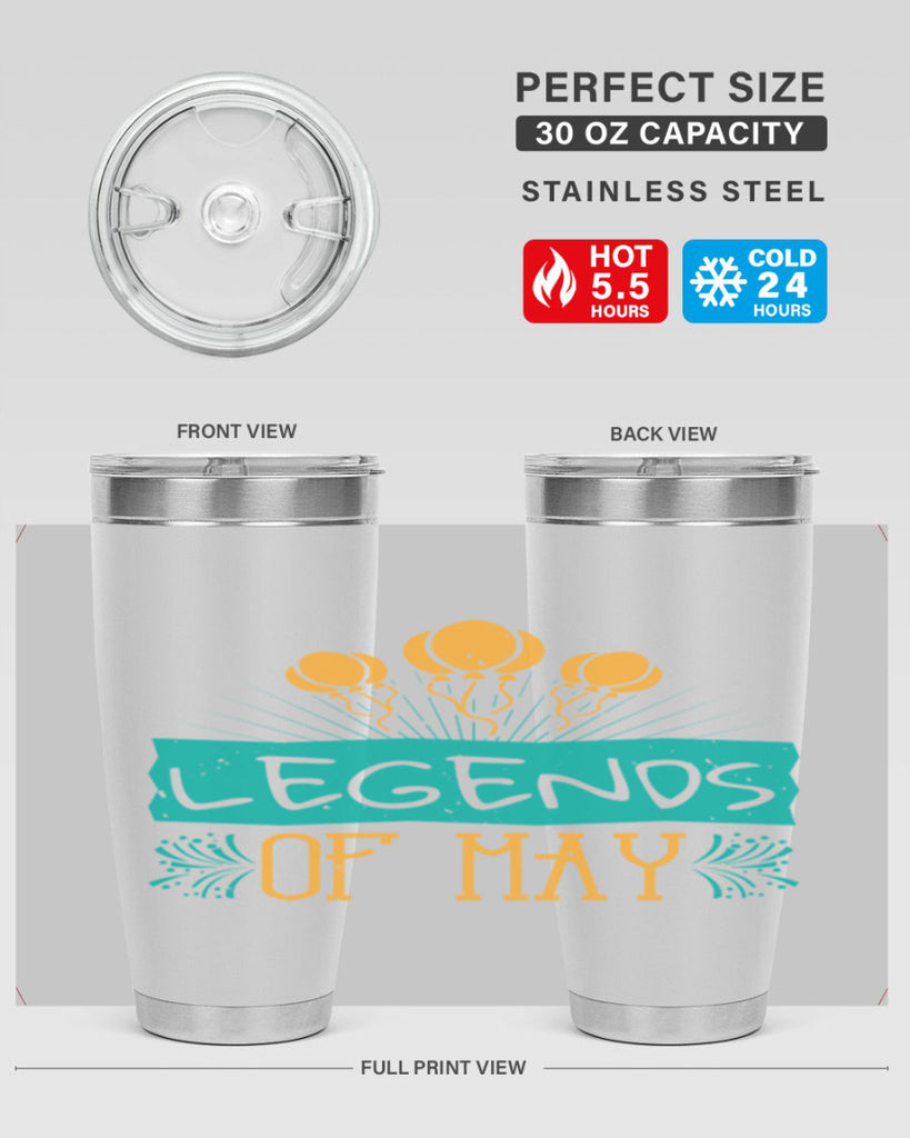 legends of may Style 54#- birthday- tumbler