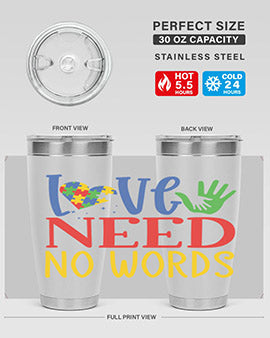 love need no words Style 28#- autism- Tumbler
