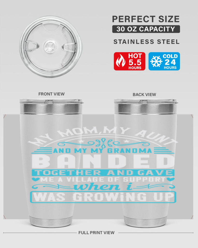 my mommy auntand my my grandma banded together and gave Style 29#- aunt- Tumbler