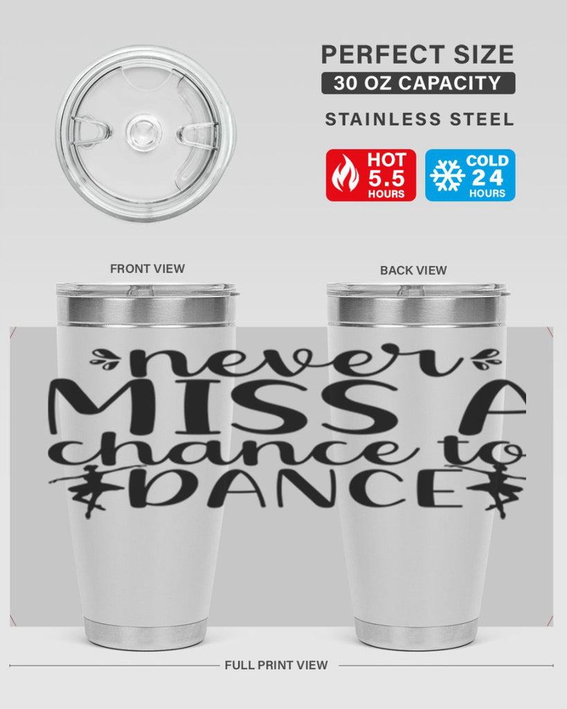never miss a chance to dance66#- ballet- Tumbler