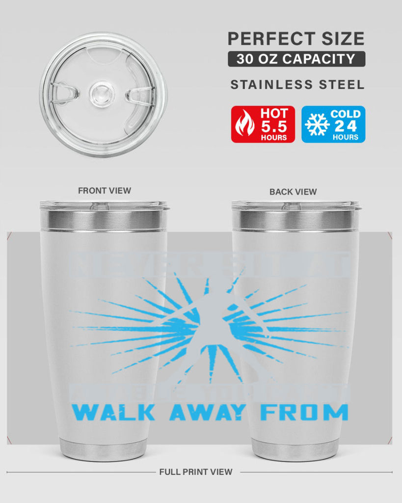 never sit at a table you cant walk away from 43#- walking- Tumbler