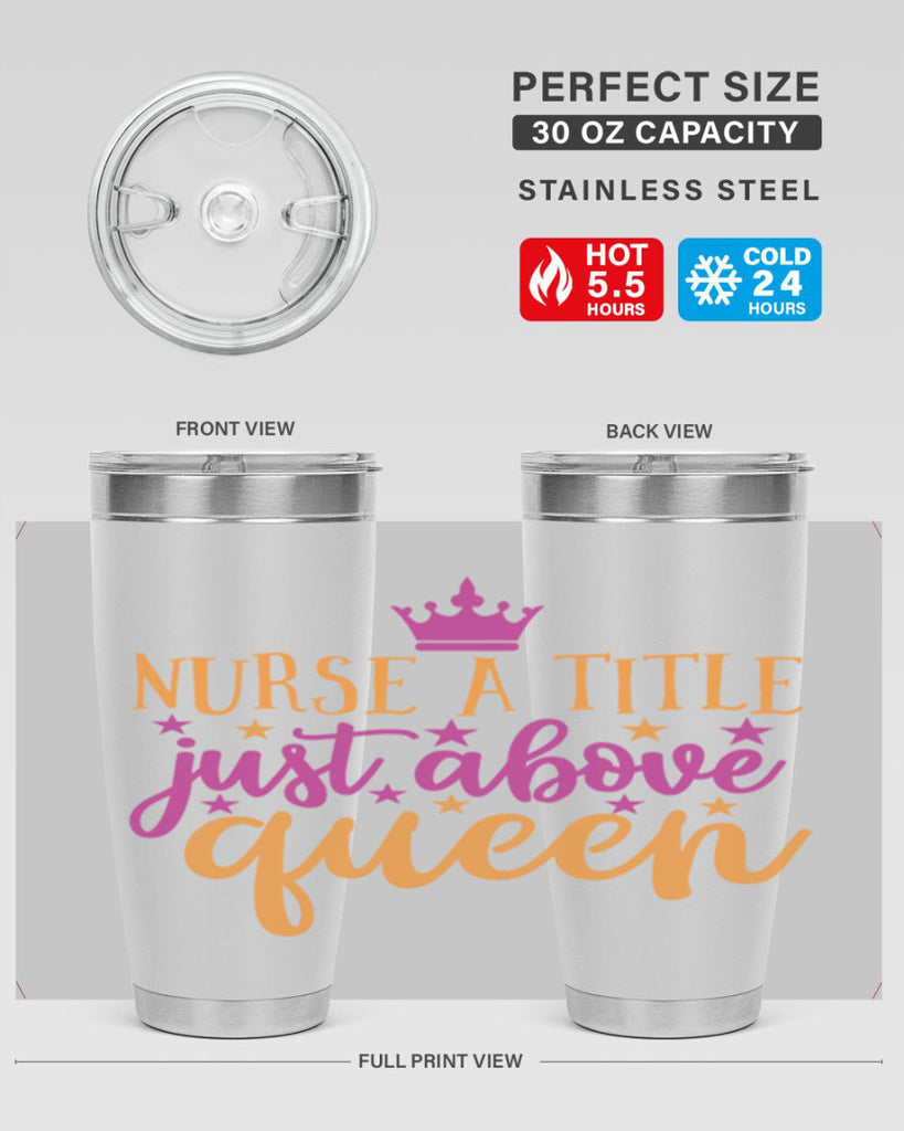 nurse a title just above queen Style Style 120#- nurse- tumbler