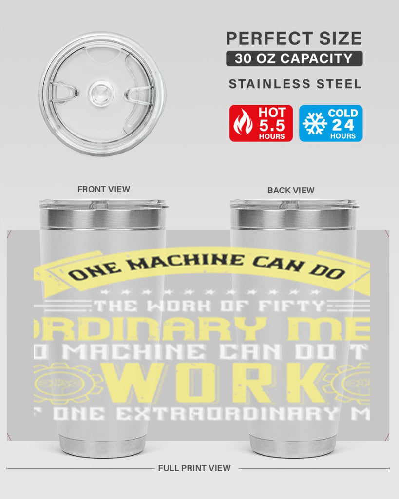 one machine can do the work of fifty ordinary men no machine 21#- labor day- Tumbler