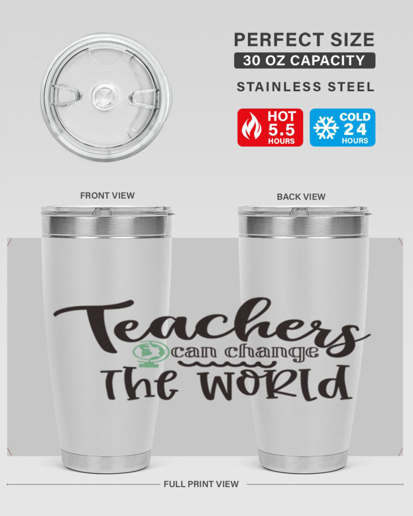 teachers can change the world Style 135#- teacher- tumbler