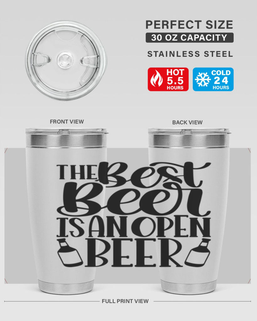 the best beer is an open beer 21#- beer- Tumbler