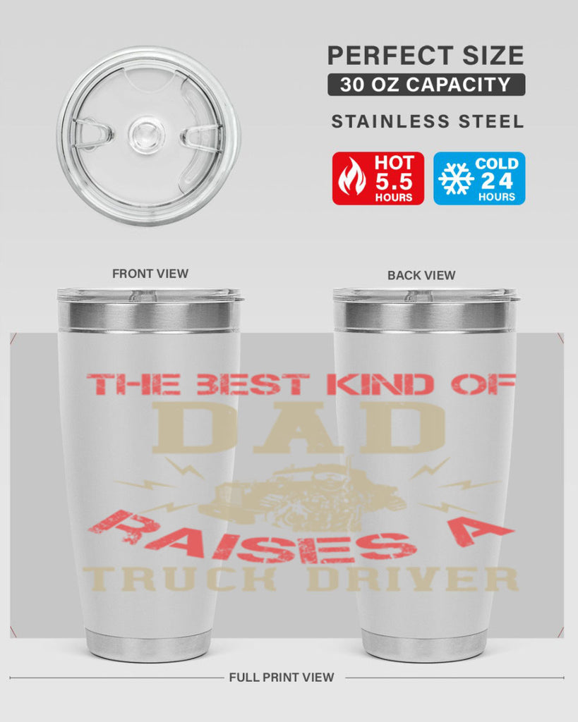 the best kind of dad raises a truck driver Style 21#- truck driver- tumbler
