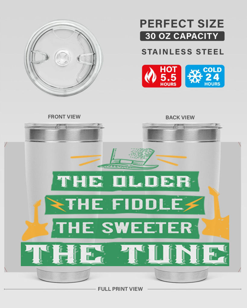 the older the fiddle the sweetrt the tune Style 9#- St Patricks Day- Tumbler