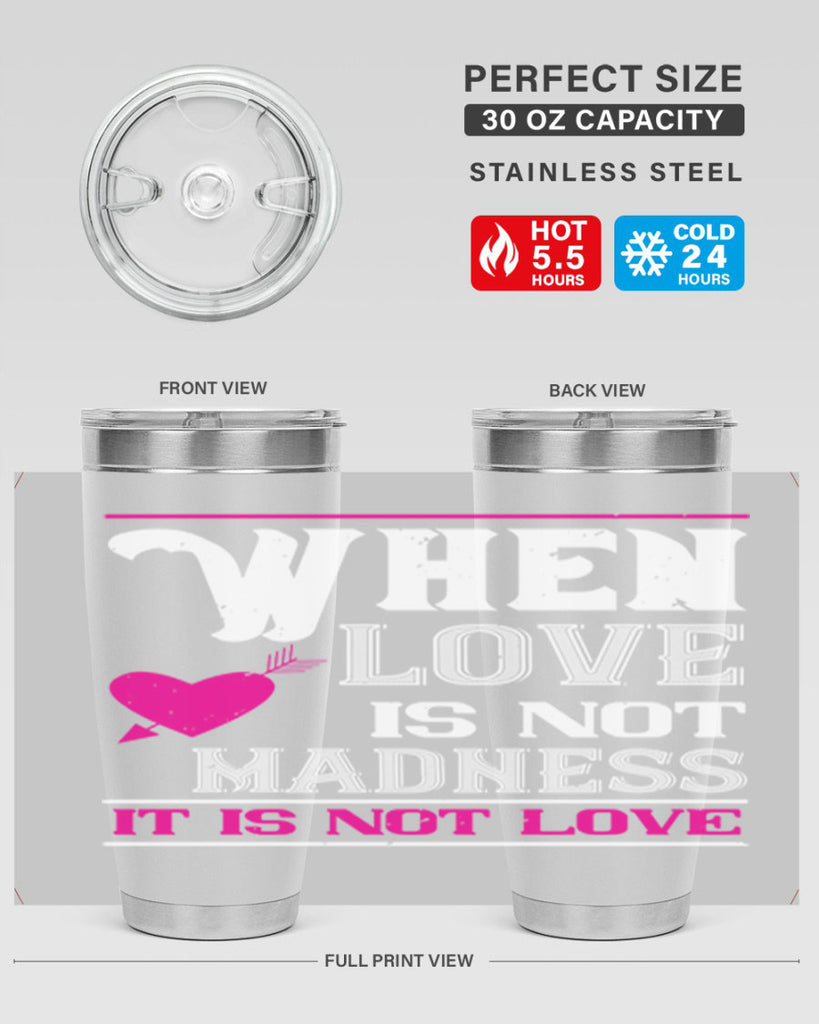when love is madness it is not love 4#- valentines day- Tumbler
