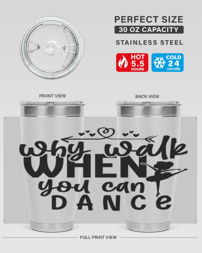 why walk when you can dance 92#- ballet- Tumbler