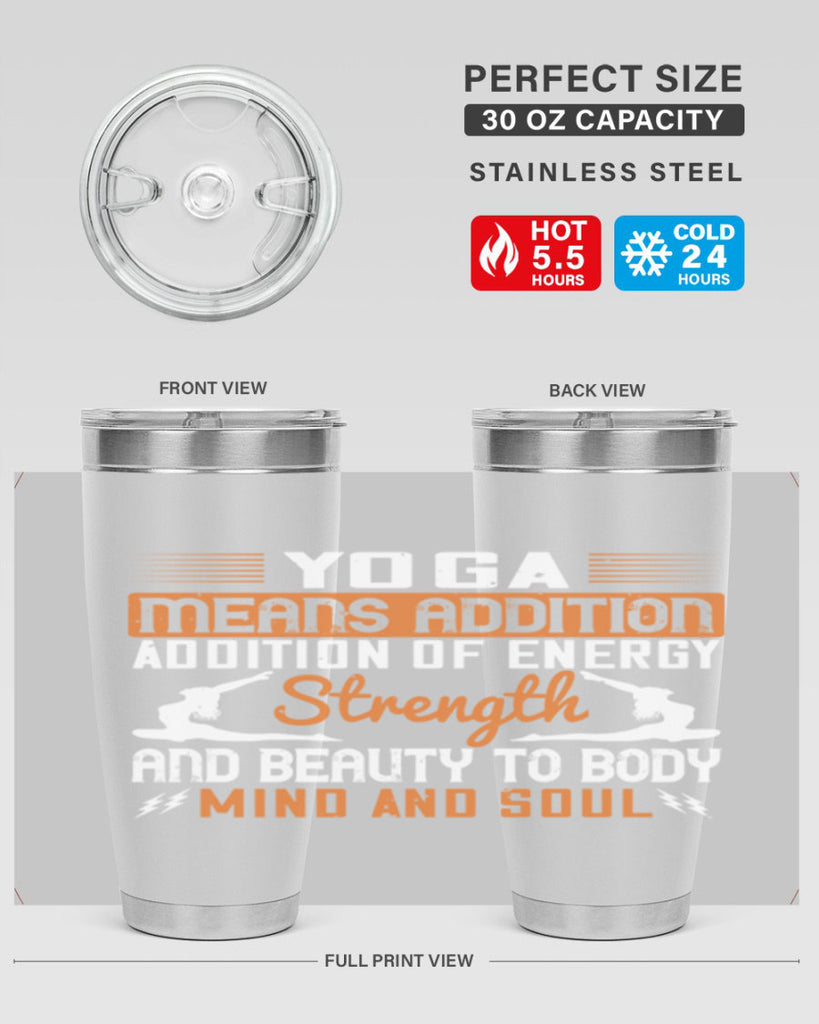 yoga means addition addition of energy strength and beauty to body mind and soul 10#- yoga- Tumbler