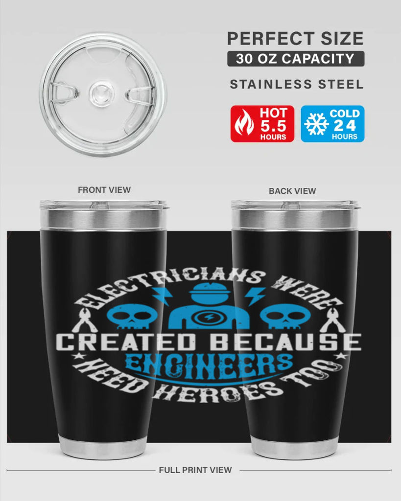 Electrician created because engineers need heroes too Style 55#- electrician- tumbler