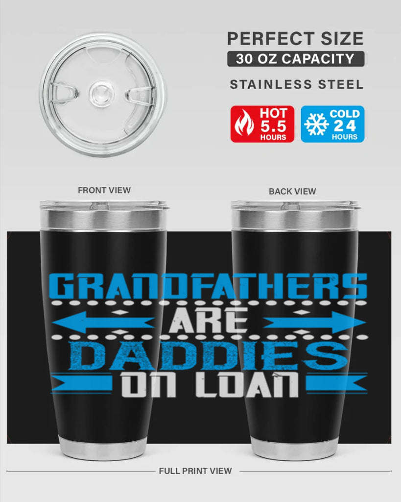 Grandfathers are daddies on loan 55#- grandpa - papa- Tumbler
