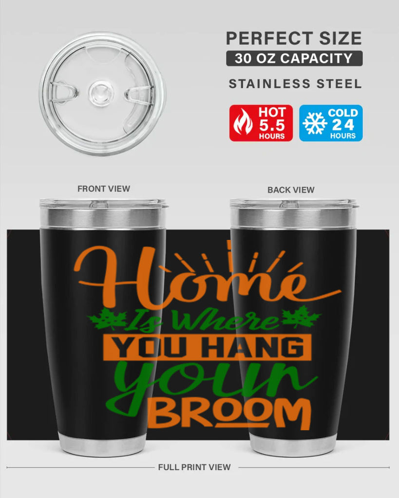 Home is Where You Hang Your Broom 314#- fall- Tumbler