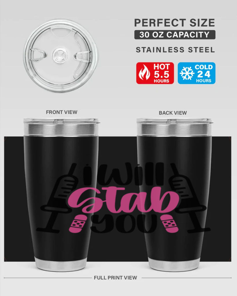 I Will Stab You Style Style 163#- nurse- tumbler