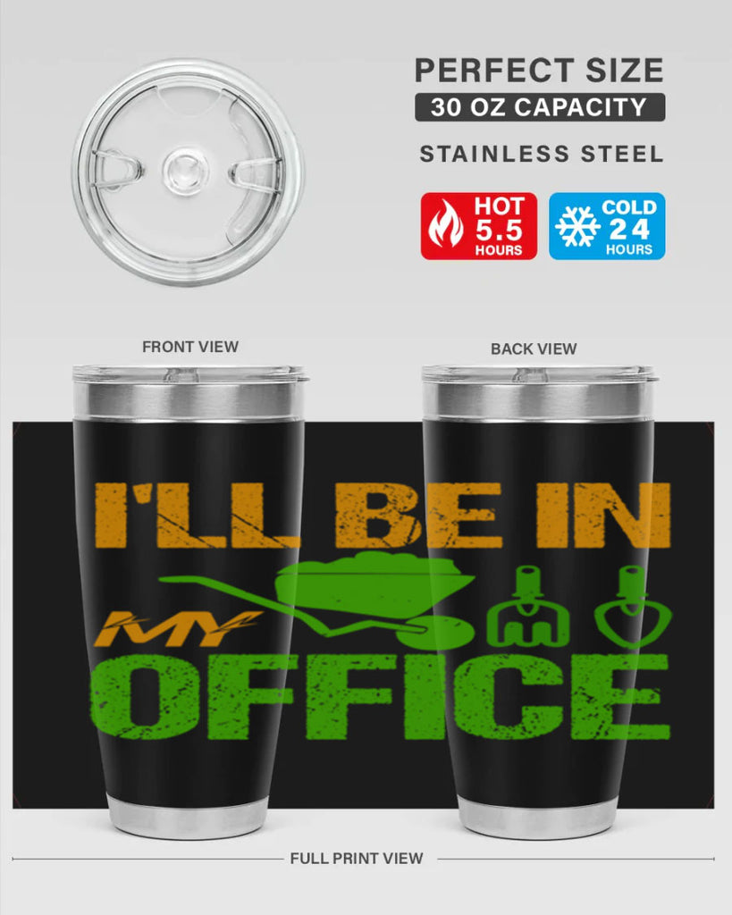 Ill be in my Office 49#- farming and gardening- Tumbler