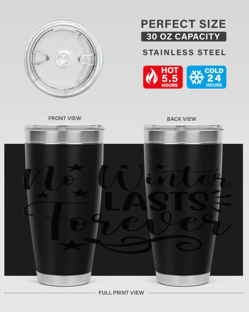 No Winter Lasts Forever 352#- spring- Tumbler