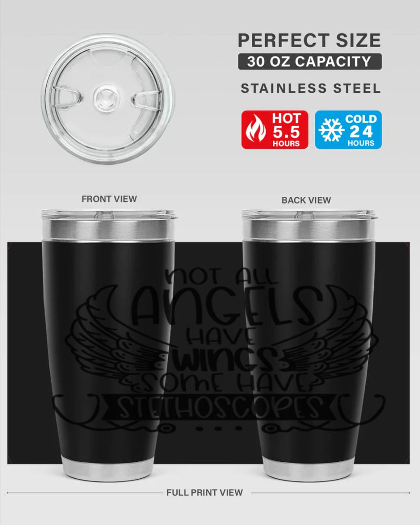 Not All Angels Have Wings Some Have Stethoscopes Style Style 126#- nurse- tumbler