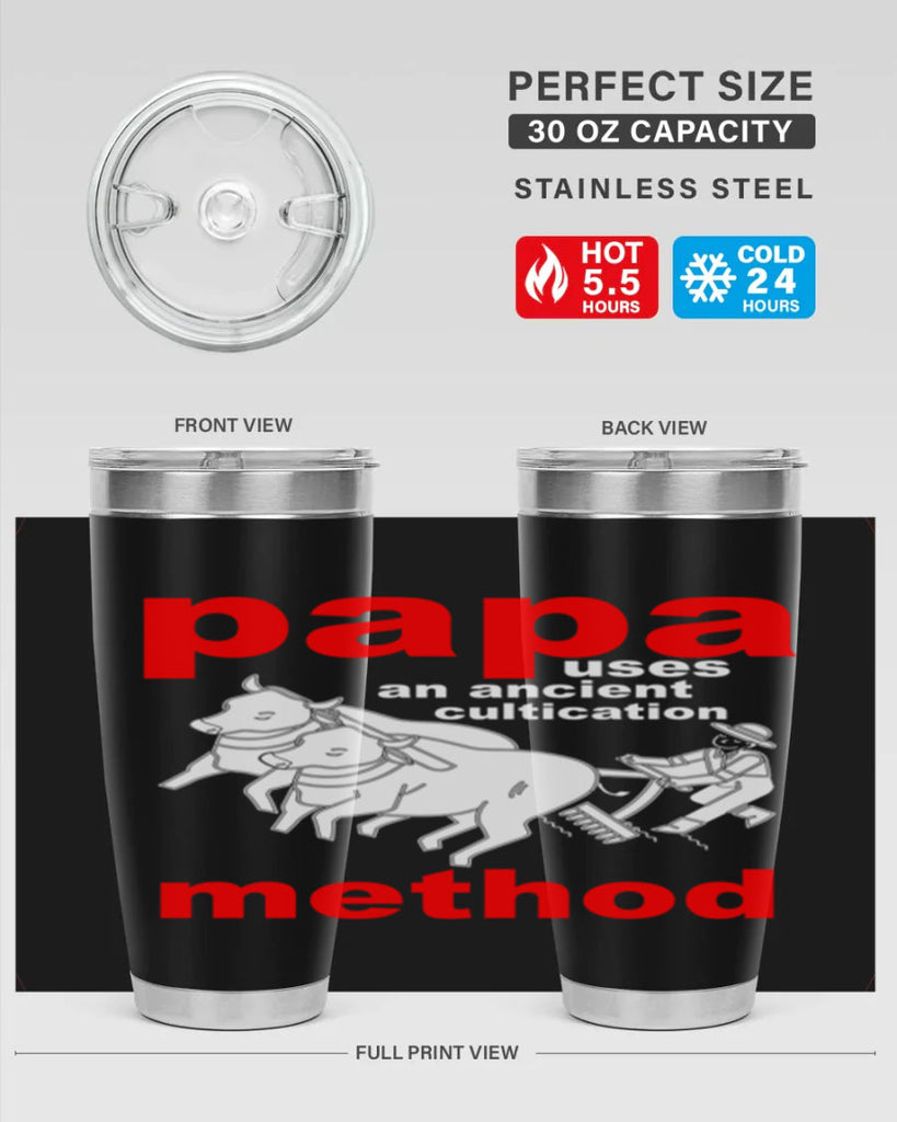 PAPA USES an ancient 113#- grandpa - papa- Tumbler