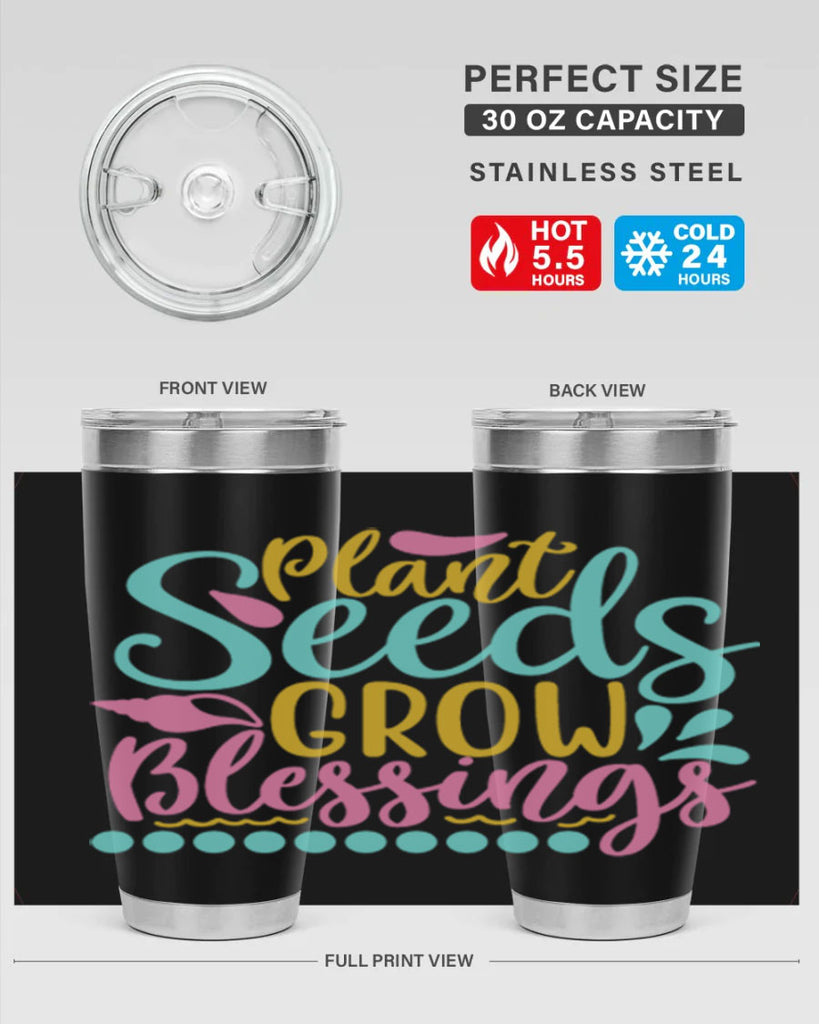 Plant seeds grow blessings Style 57#- summer- Tumbler