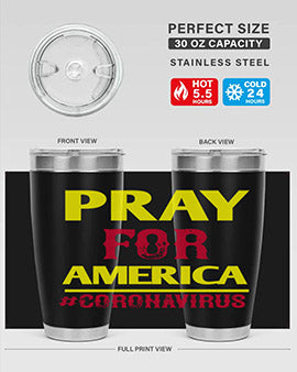 Pray For America Style 8#- corona virus- Tumbler