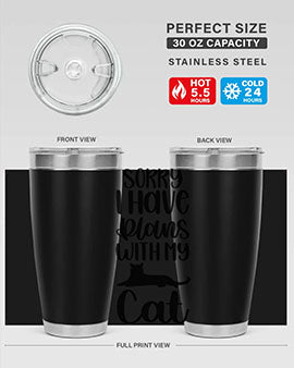 Sorry I Have Plans Style 105#- cat- Tumbler