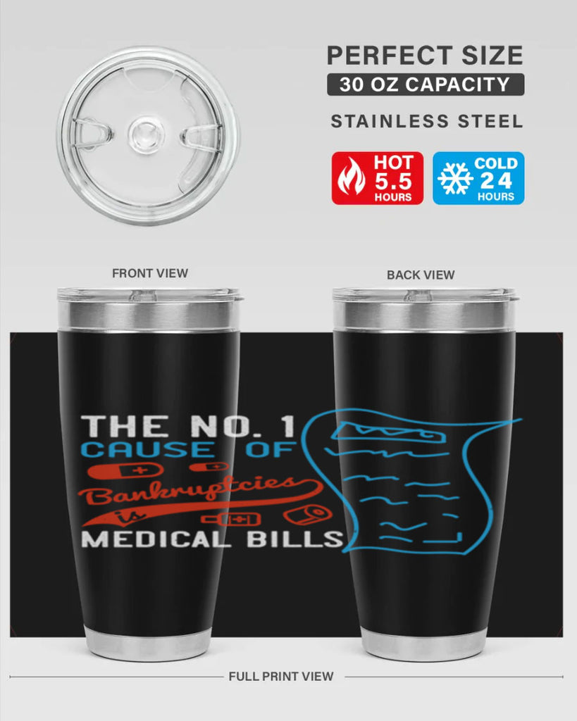 The No cause of bankruptcies is medical bills Style 21#- medical- tumbler