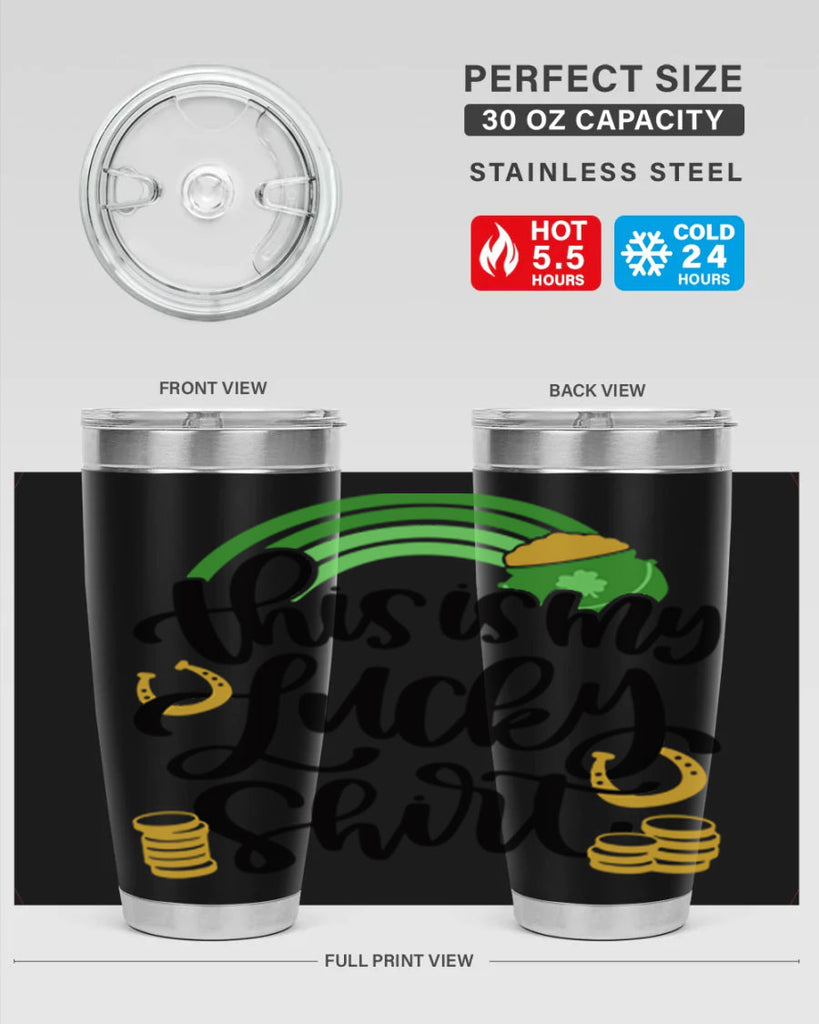 This Is My Lucky Shirt Style 22#- St Patricks Day- Tumbler