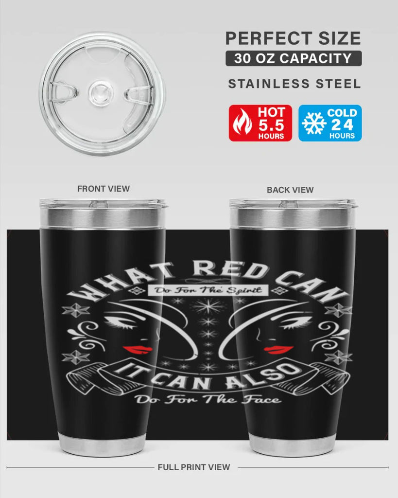 What red can do for the spirit it can also do for the face Style 175#- make up- Tumbler