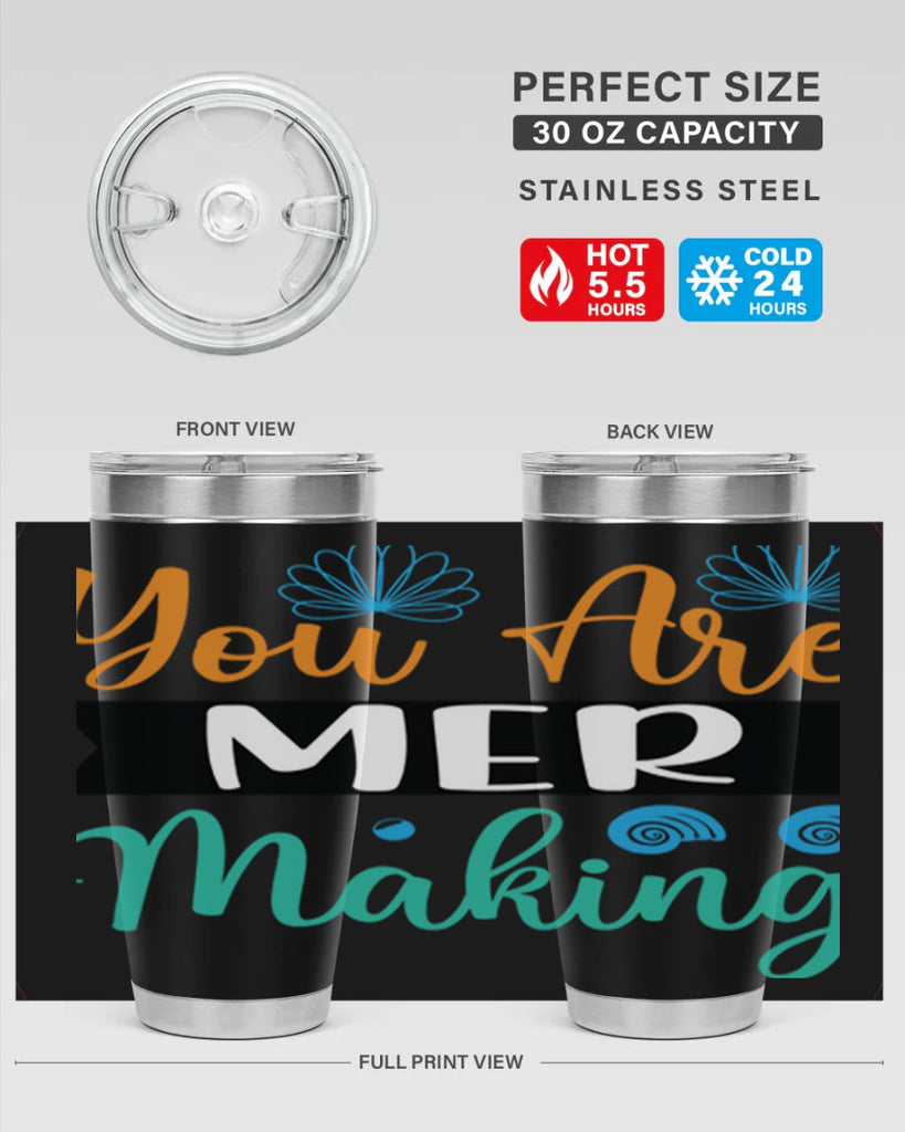 You Are Mer Making 683#- mermaid- Tumbler