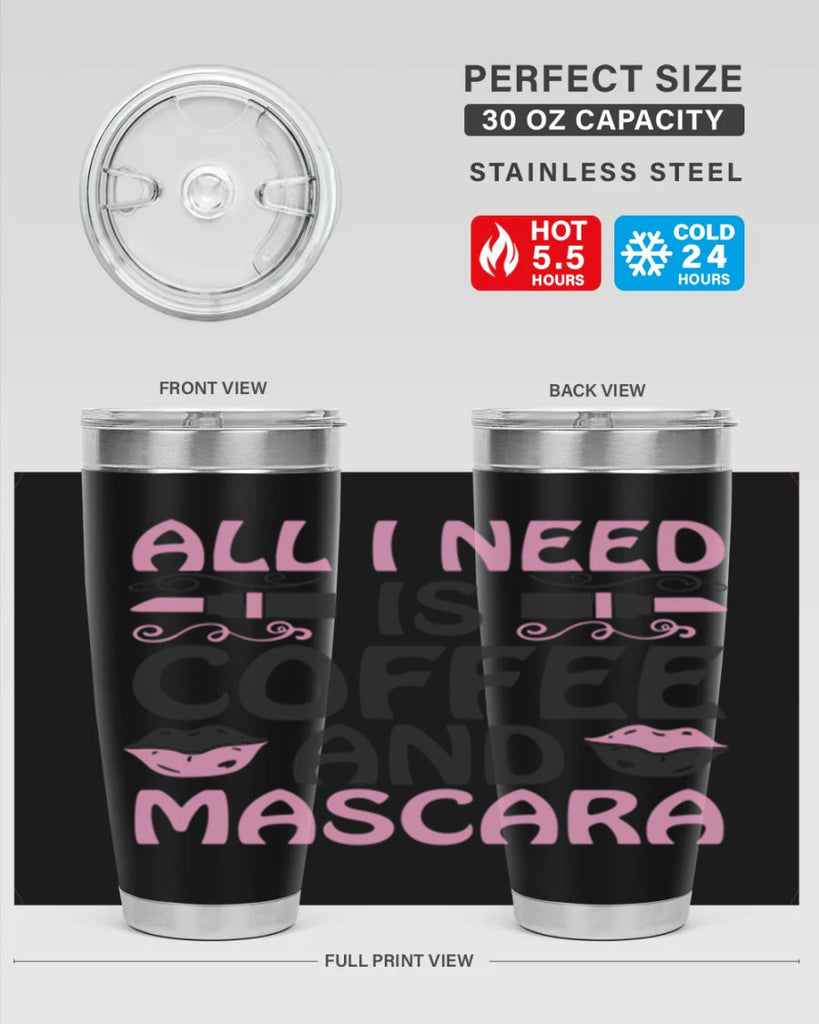 all i need is coffee and mascara Style 165#- make up- Tumbler