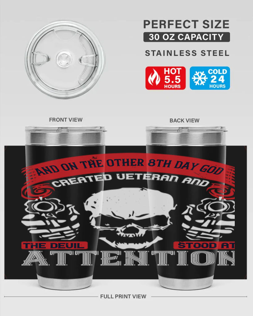 and on the other th day god created veteran and the devil stood at attention 74#- Veterns Day- Tumbler