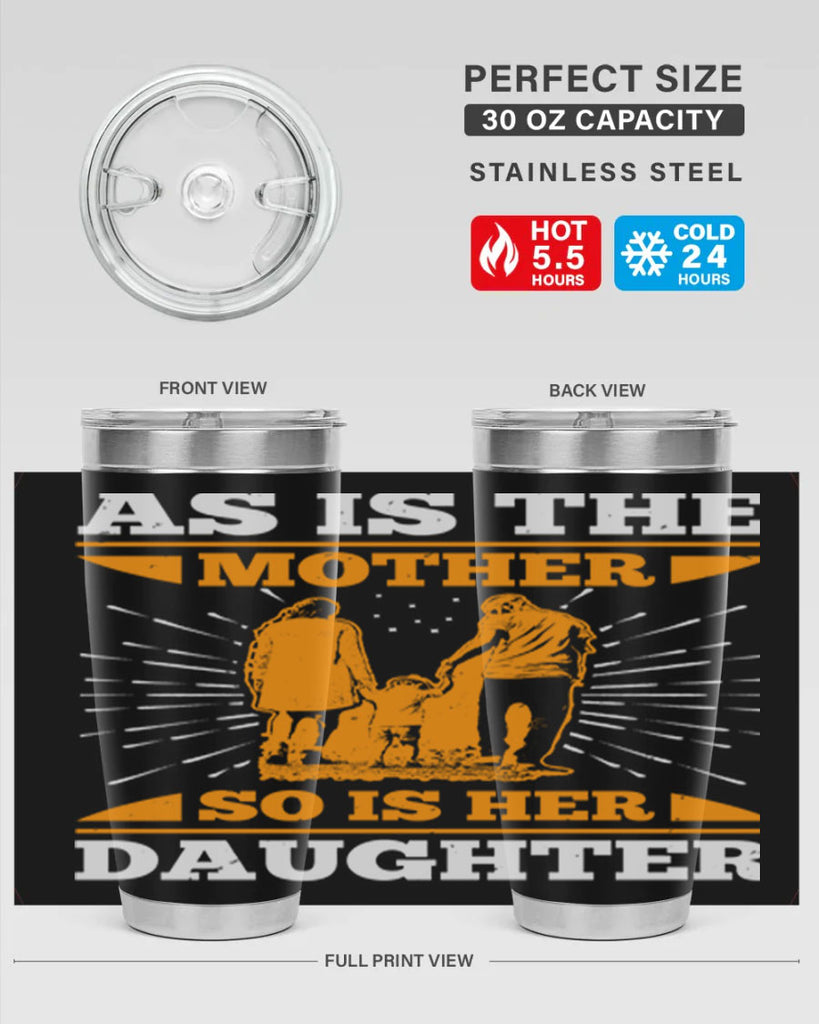 as is the mother so is her daughter 95#- mothers day- Tumbler