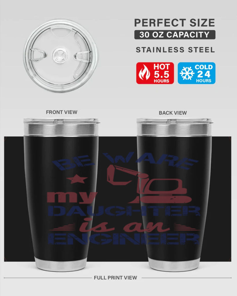 be ware my daughter is an engineer Style 28#- engineer- tumbler