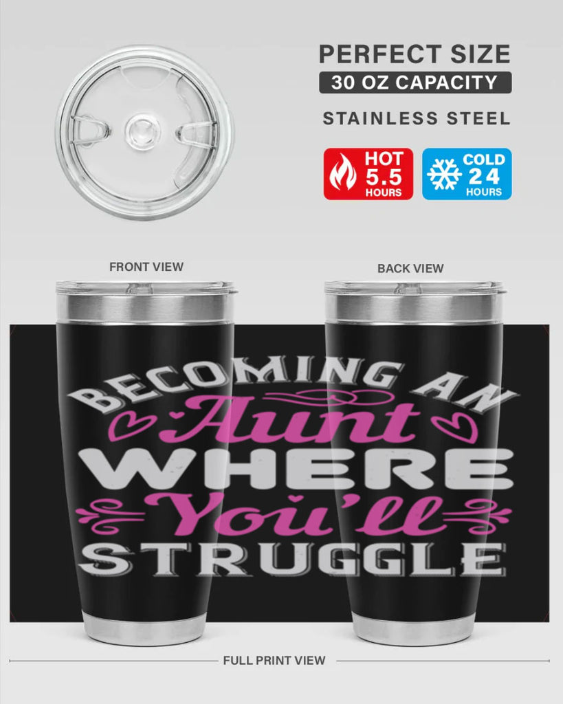 becoming an aunt where you’ll struggle Style 62#- aunt- Tumbler