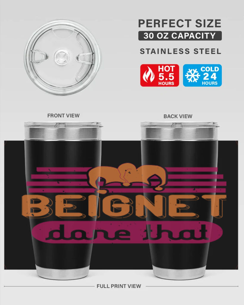 beignet done that 26#- mardi gras- Tumbler