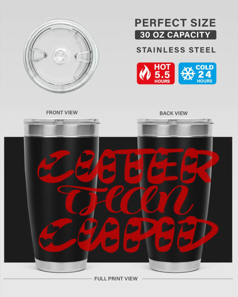 cuter than cupid 79#- valentines day- Tumbler