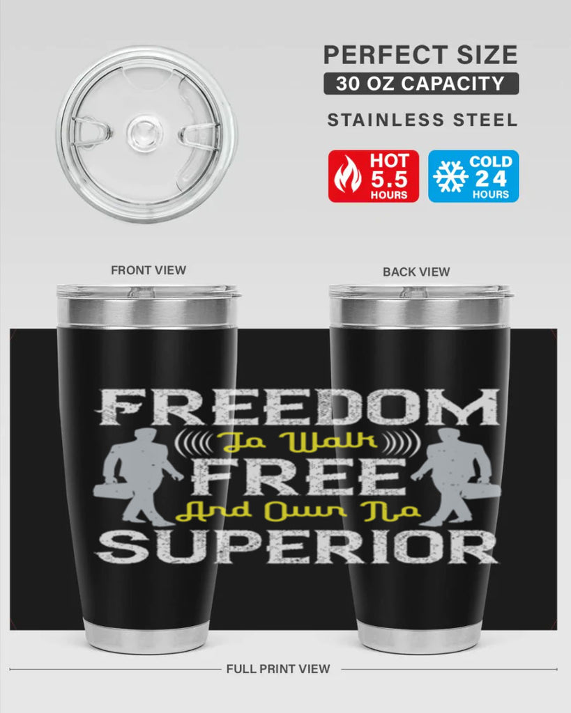 freedom to walk free and own no superior 87#- walking- Tumbler