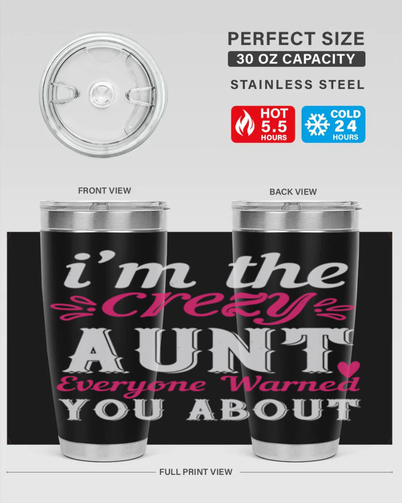 i’m the crezy aunt everyone warned you about Style 41#- aunt- Tumbler