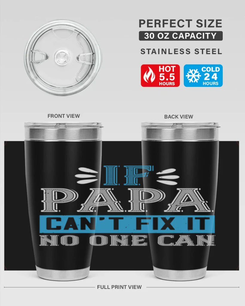 if papa cant fix it no one can 32#- grandpa - papa- Tumbler