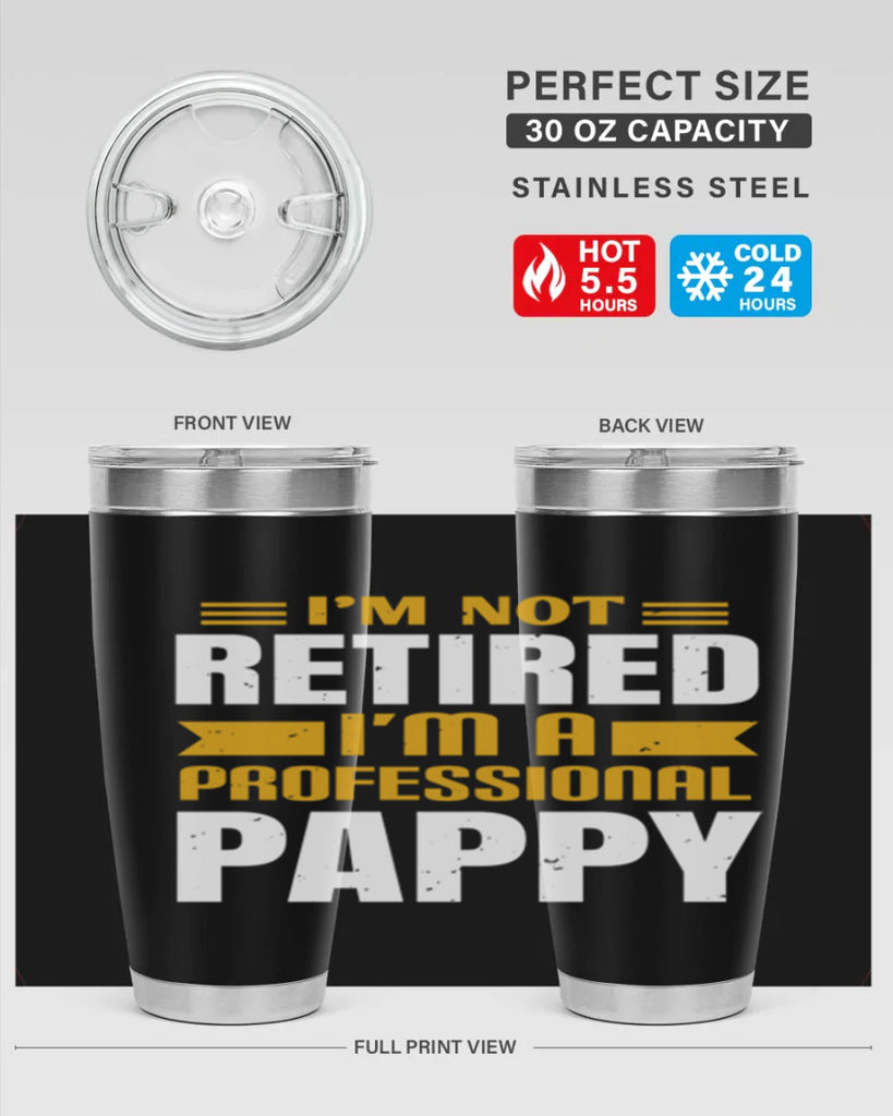 im not retired im a professional pappy 35#- grandpa - papa- Tumbler