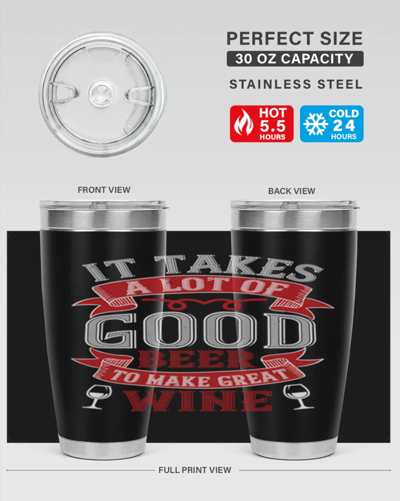 it takes a lot of 73#- wine- Tumbler