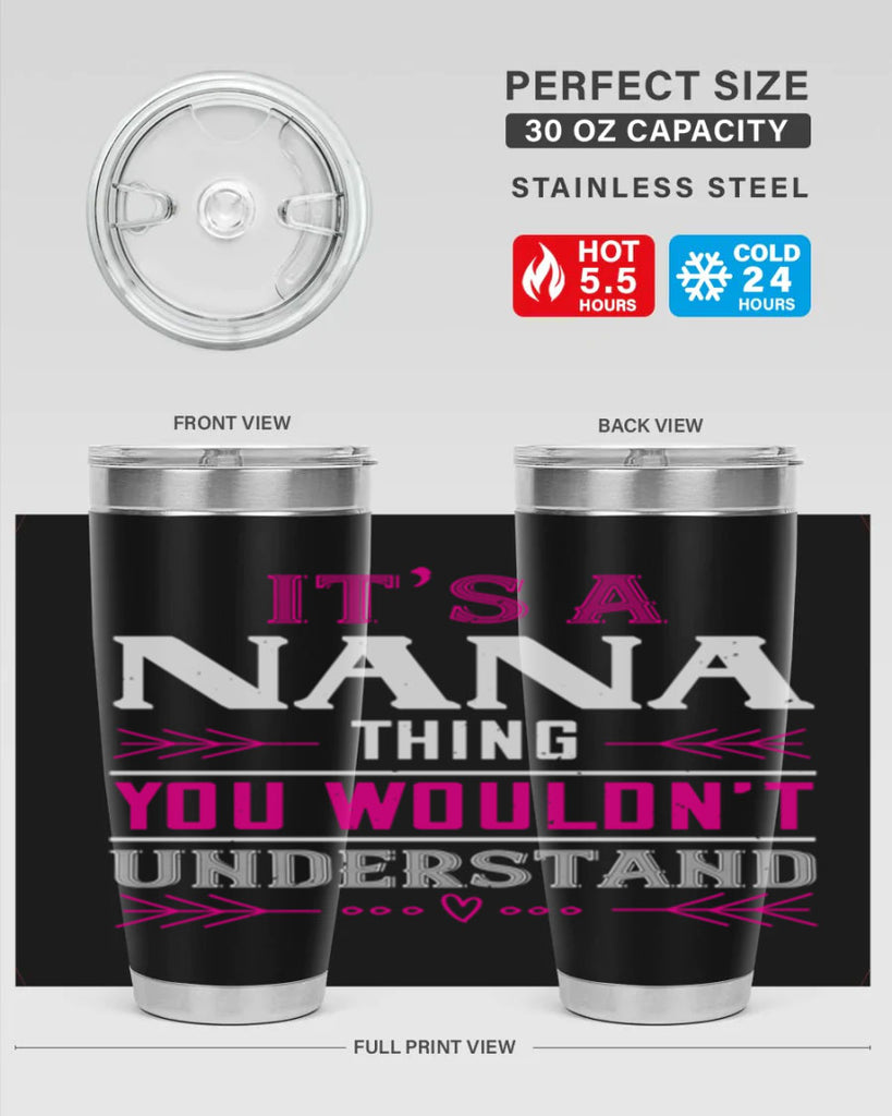 it’s a NANA THING 17#- grandma - nana- Tumbler