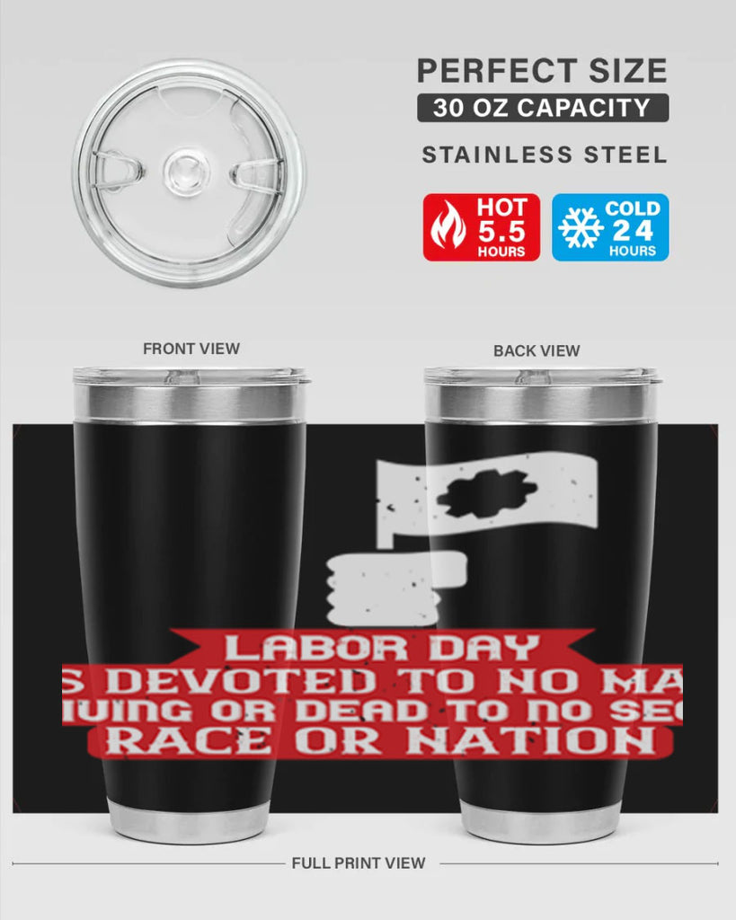 labor day is devoted to no man living or dead to no sect race or nation 33#- labor day- Tumbler